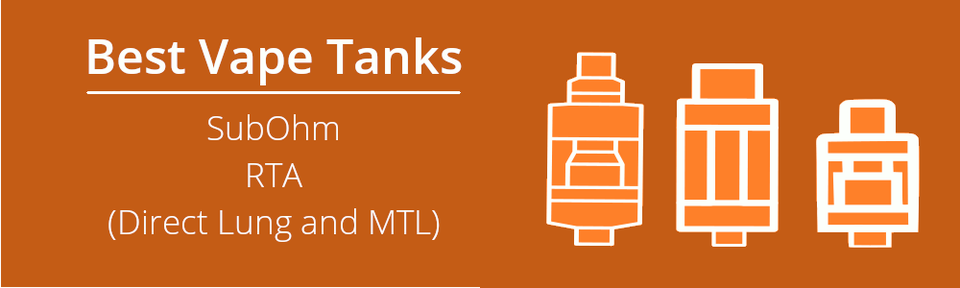Best Vape Tanks 2021 Sub Ohm And Rta Tanks Vaping Scout