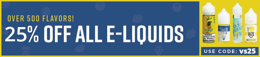use code VS25 for 25 off e-liquids - sq